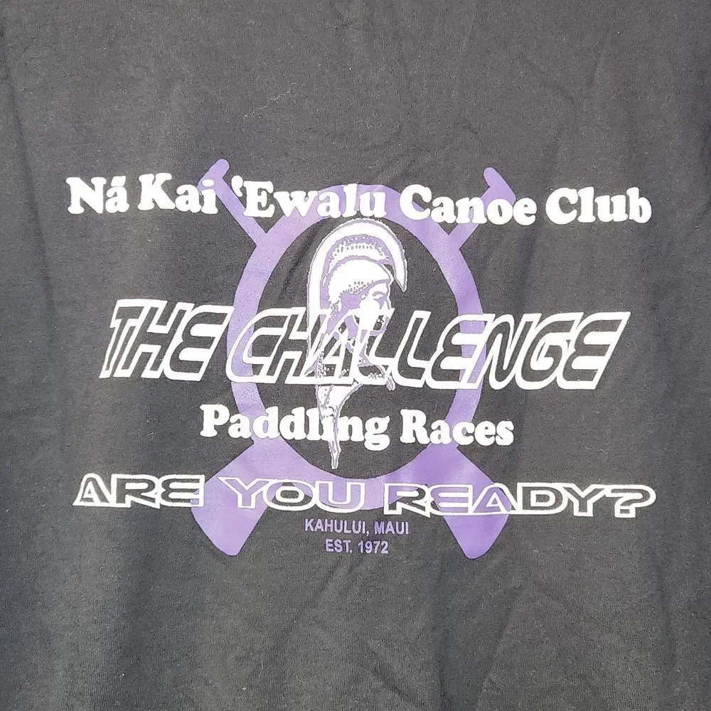 Na Kai 'Ewalu Canoe Club Paddling Races The Challenge Are You Ready Maui T-shirt